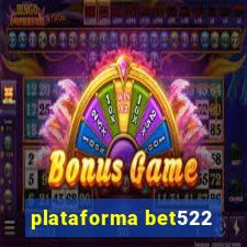 plataforma bet522